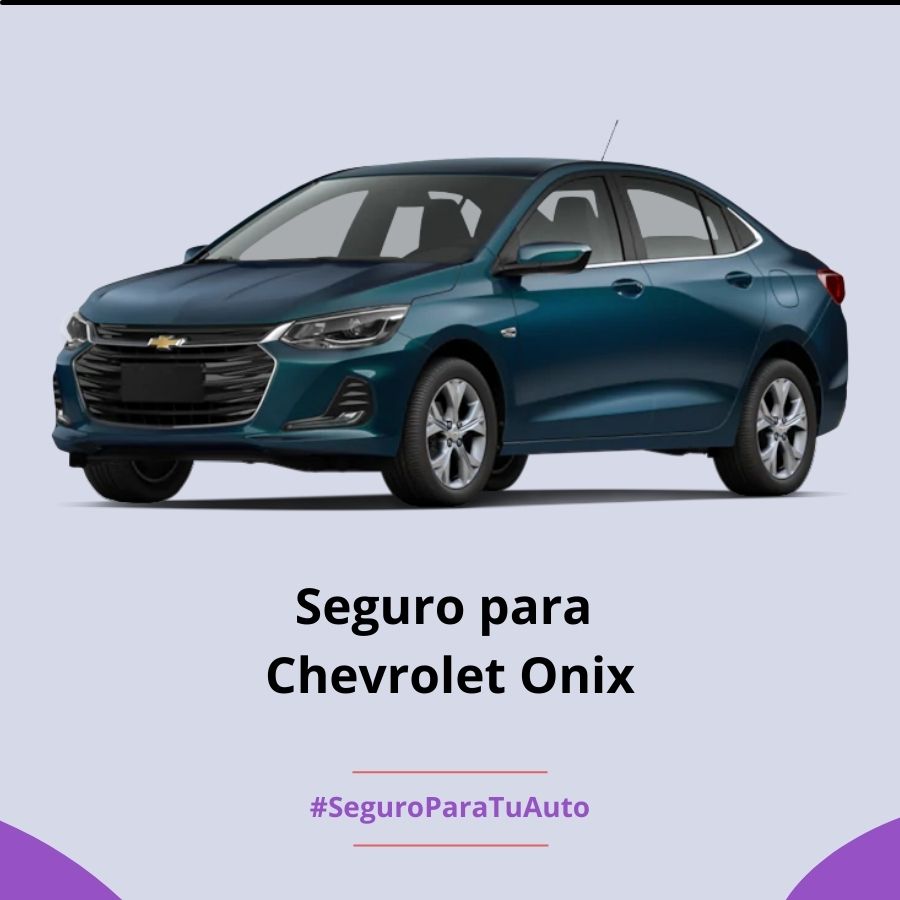 Seguro Chevrolet Onix