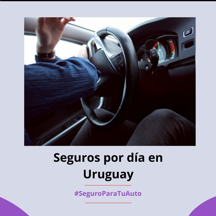 Seguro de Auto por Día en Uruguay.