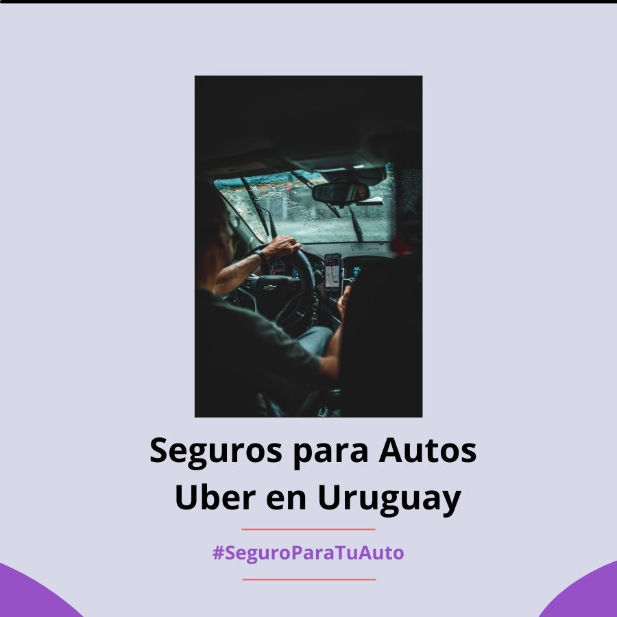 Seguros para Autos Uber en Uruguay.