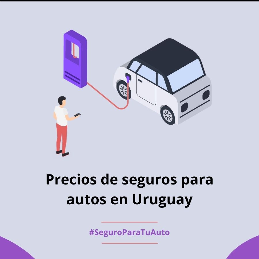 Seguro para autos precios Uruguay